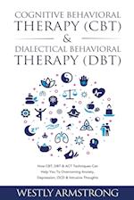 Cognitive Behavioral Therapy (CBT) & Dialectical Behavioral Therapy (DBT)