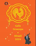 Gallo Oroscopo e Rituali 2024