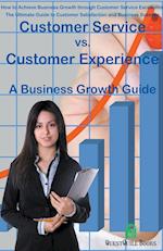 Customer Service vs. Customer Experience - A Business Growth Guide 