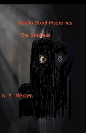Apollo Steel Mysteries The Soulless