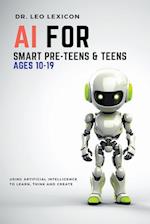 AI for Smart Pre-Teens and Teens Ages 10-19