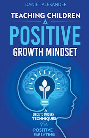 Teaching Children a Positive Growth Mindset