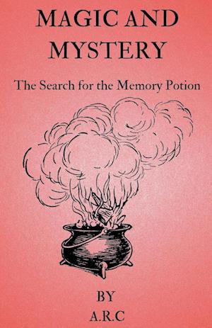 Magic and Mystery. The Search for the Memory potion