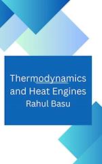 Thermodynamics and Heat Engines