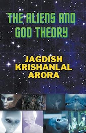 The Aliens and God Theory