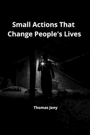 Small Actions That Change People's lives