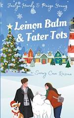 Lemon Balm & Tater Tots