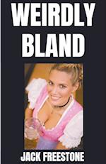 Weirdly Bland