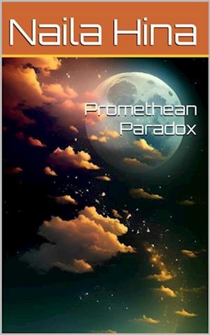 Promethean Paradox