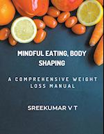 Mindful Eating, Body Shaping