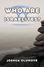 Who Are Israelites? 