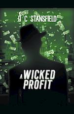 A Wicked Profit 