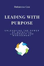LEADING WITH PURPOSE