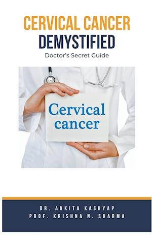 Cervical Cancer Demystified Doctors Secret Guide