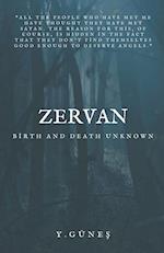 Zervan - Birth and Death Unknown