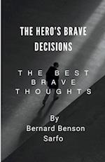 The Hero's Brave Decisions