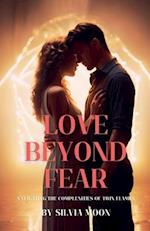 Love Beyond Fear