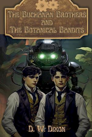 The Buchanan Brothers and the Botanical Bandits