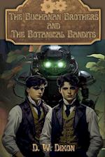 The Buchanan Brothers and the Botanical Bandits