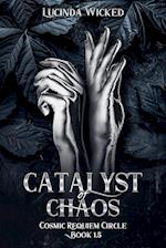 Catalyst of Chaos