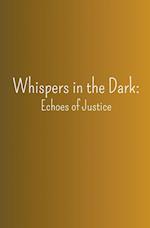 Whispers in the Dark