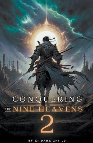 Conquering the Nine Heavens