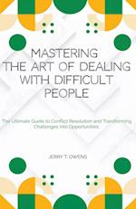 Mastering the art of Dealing With Difficult People