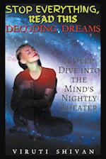 Decoding Dreams - A Deep Dive into the Mind's Nightly Theater