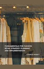 Fundamentals for Fashion Retail Strategy Planning and Implementation