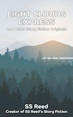 Eight Clouds Express and Other Story Fiction Originals