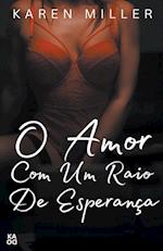 O amor com um raio de esperança