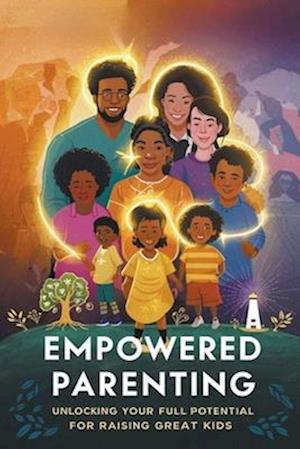 Empowered Parenting