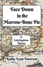 Face Down in the Marrow-Bone Pie