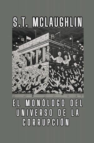 El Monólogo del Universo de la Corrupción