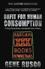 Unfit for Human Consumption