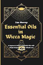 Essential Oils in Wicca Magic
