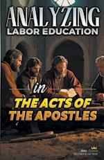 Analyzing Labor Education in the Acts of the Apostles