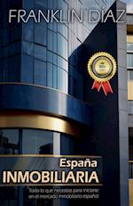 España Inmobiliaria - Todo lo que necesitas para iniciarte en el mercado inmobiliario español