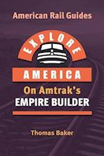 Explore America on Amtrak's Empire Builder