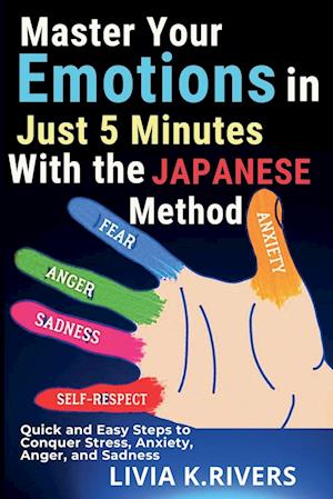 Master Your Emotions in Just 5 Minutes with the Japanese Method