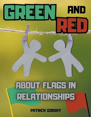 Green and Red - About Flags in Relationships