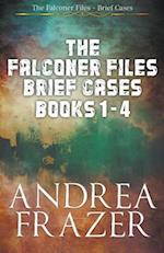The Falconer Files Brief Cases Books 1 - 4