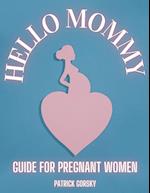 Hello Mommy - Guide For Pregnant Women