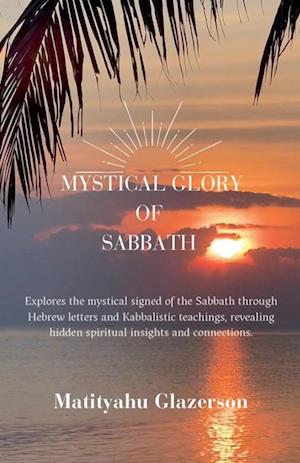 The Mystical Glory of Sabbath