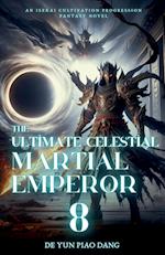 The Ultimate Celestial Martial Emperor