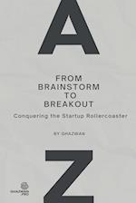 From Brainstorm to Breakout