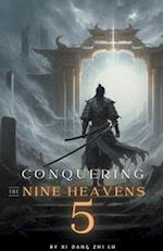 Conquering the Nine Heavens