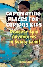 Captivating Places For Curious Kids