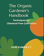 The Organic Gardener's Handbook