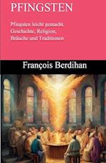 Pfingsten Pfingsten leicht gemacht, Geschichte, Religion, Bräuche und Traditionen